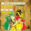 Anthony Johnson - Don't Let The Children Cry