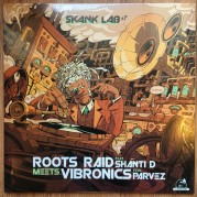 Skanklab vol.7 Roots Raid feat. Shanti D meets Vibronics feat. Parvez 