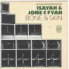 Isayah & Jone C Fyah - Bone & Skin