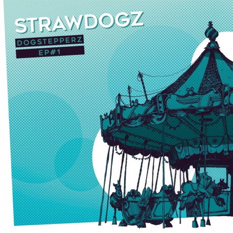 Strawdogz - Dogstepperz EP1