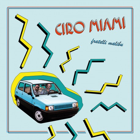 Ciro Miami - Fratelli Malibu LP