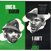 Eric B & Rakim - I Ain't No Joke