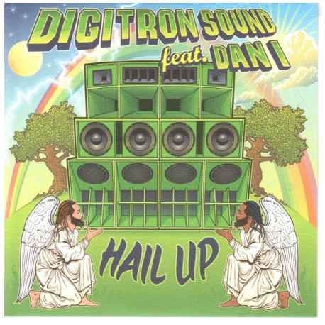 Digitron Sound feat. Dan I - Hail Up