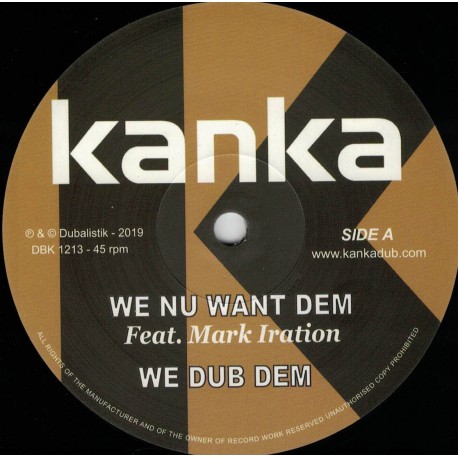 Kanka feat. Mark Iration - We Nu Want Dem