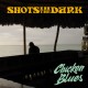 Shots In The Dark - Chicken Blues LP
